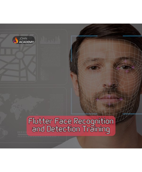Flutter Face Recognition and Detection – Advanced Training John Academy Code Key GLOBAL